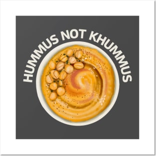 Hummus not khummus Posters and Art